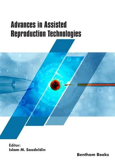 Advances in Assisted Reproduction Technologies