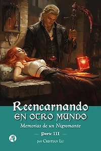 Reencarnando en otro mundo: Memorias de un Nigromante