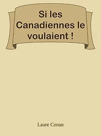 Si les Canadiennes le voulaient !