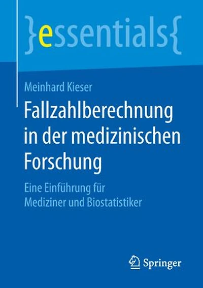 Fallzahlberechnung Der Medizinischen Forschung: Eine Einführung Für Mediziner Und Biostatistiker