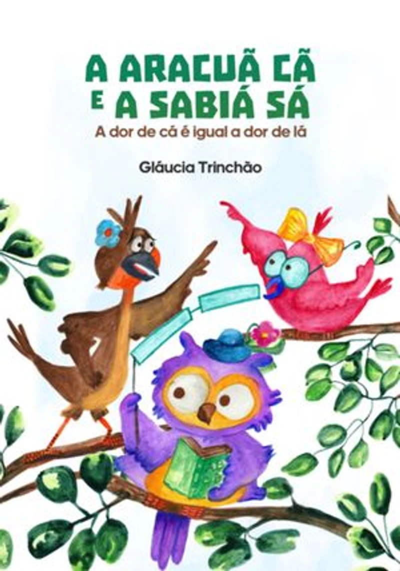 A Aracuã Cã E A Sabiá Sá