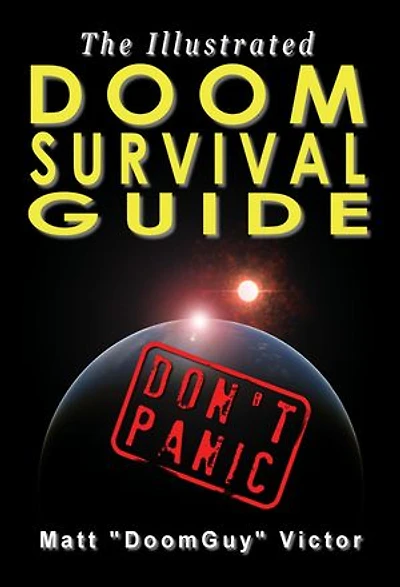 The Illustrated Doom Survival Guide: Don't Panic