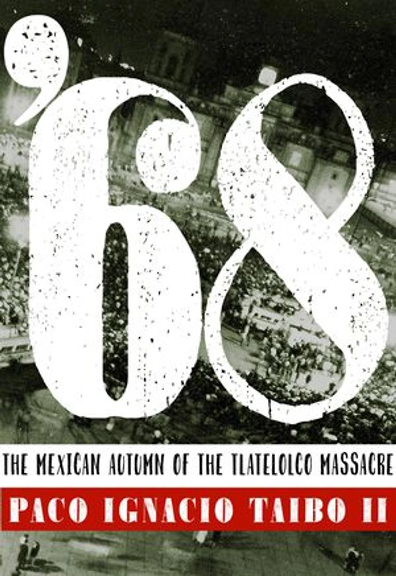 '68: El otoño mexicano de la masacre Tlatelolco