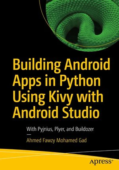 Building Android Apps Python Using Kivy With Studio: Pyjnius, Plyer, And Buildozer