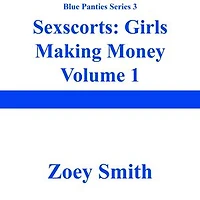Sexscorts: Girls Making Money 1: Blue Panties Series 3, #1