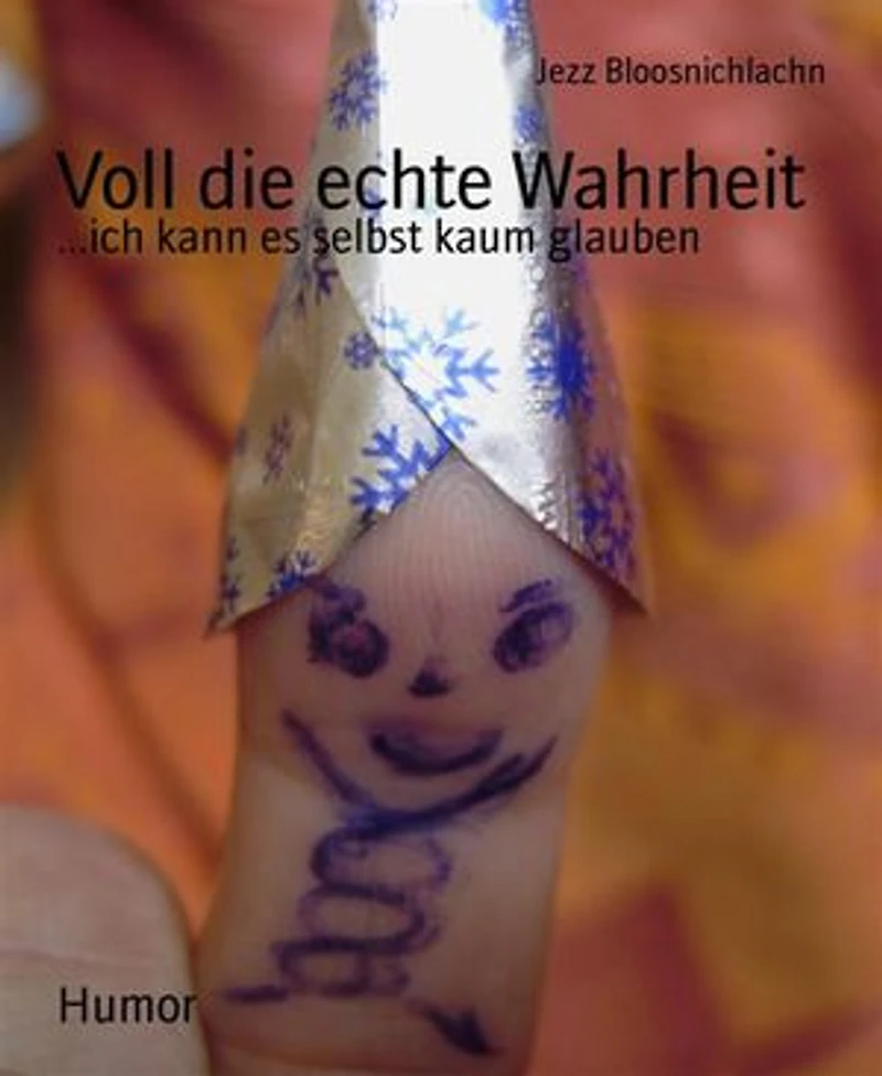 Voll die echte Wahrheit: ...ich kann es selbst kaum glauben