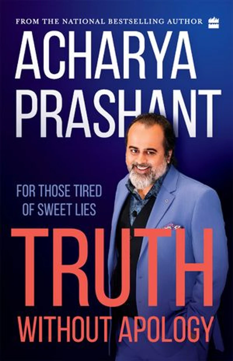 Truth without apology: For those tired of sweet lies