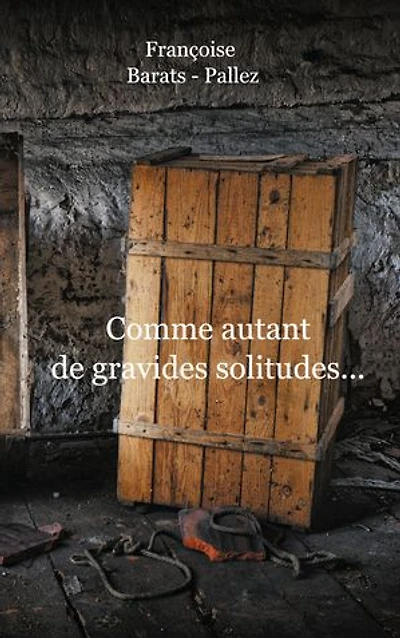 Comment Autant de Gravides Solitudes