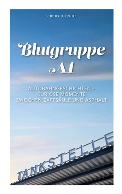 Blutgruppe A1: Kuriose Momente zwischen Zapfsäule und Asphalt