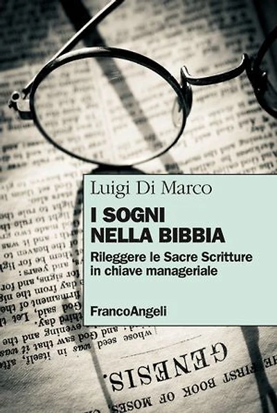 I sogni nella Bibbia: Rileggere le Sacre Scritture in chiave manageriale