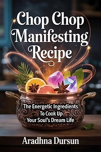 Chop Chop Manifesting Recipe