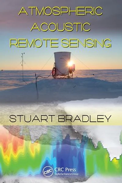 Atmospheric Acoustic Remote Sensing: Principles and Applications