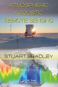 Atmospheric Acoustic Remote Sensing: Principles and Applications