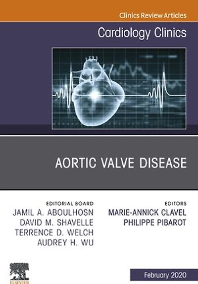 Aortic Valve Disease,An Issue of Cardiology Clinics, E-Book: Aortic Valve Disease,An Issue of Cardiology Clinics, E-Book
