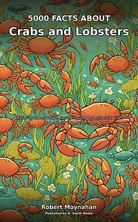 5000 Facts About Crabs and Lobsters