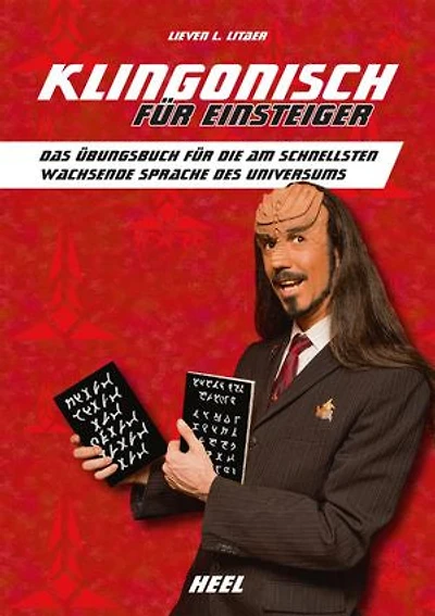 Klingonisch für Einsteiger: Das Übungsbuch für die am schnellsten wachsende Sprache des Universums