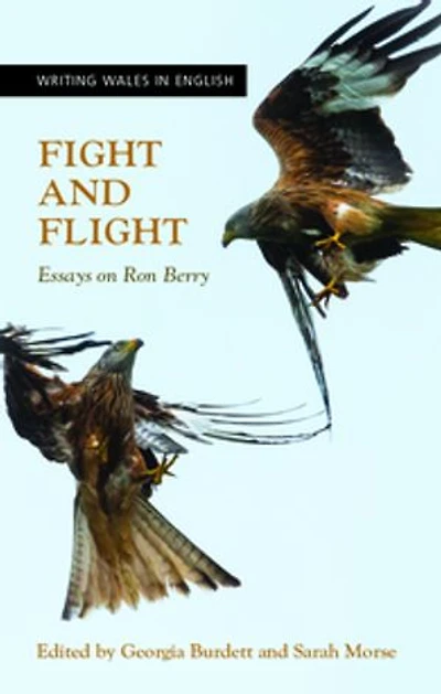 Fight And Flight: Essays On Ron Berry