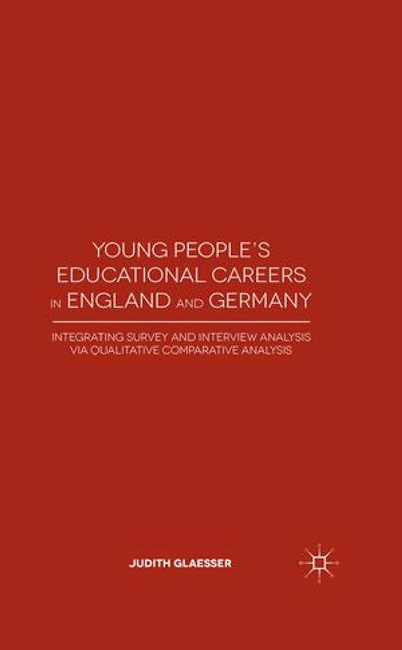Young People's Educational Careers England and Germany: Integrating Survey Interview Analysis via Qualitative Comparative