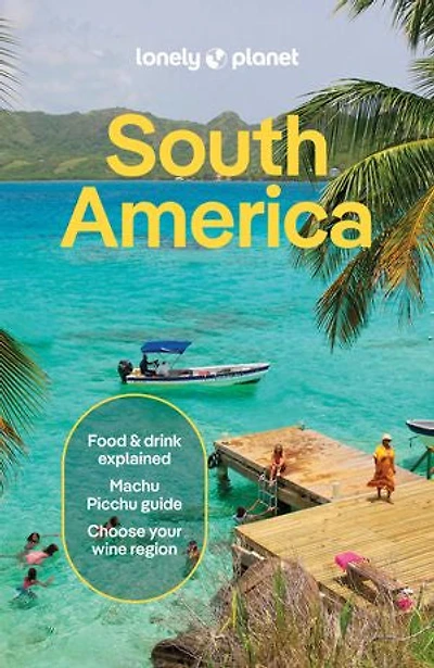 Lonely Planet South America 16 16th Ed.: Plan the Trip of a Lifetime, Detailed Itineraries & Maps, Insider Tips, Covers Brazil, Argentina, Peru, Chile, Colombia, Ecuador and more