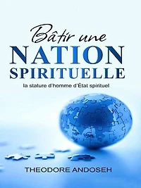 Bâtir une nation spirituelle : la stature d’homme d’État spirituel: Autres livres, #9