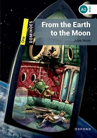 Dominoes: Level 1 From the Earth to Moon