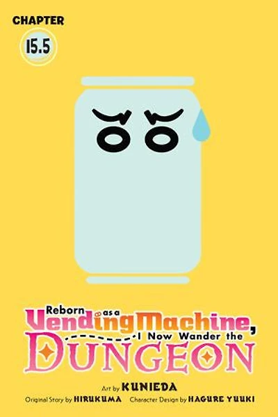Reborn as a Vending Machine, I Now Wander the Dungeon, Chapter 15.5 (manga)
