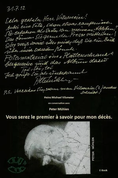 Peter Mühlen - Vous serez le premier à savoir pour mon décès.: Heinz Michael Vilsmeier en conversation avec Peter Mühlen