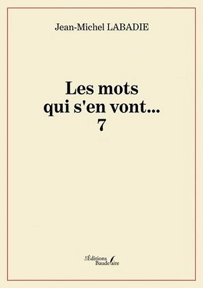 Les mots qui s'en vont...: 7.0