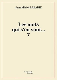 Les mots qui s'en vont...: 7.0