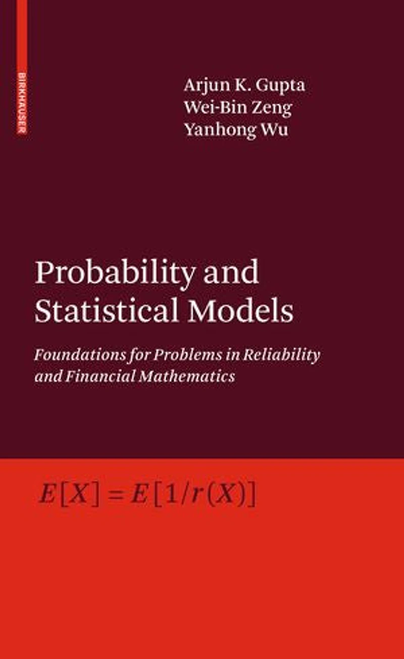 Probability and Statistical Models: Foundations for Problems Reliability Financial Mathematics
