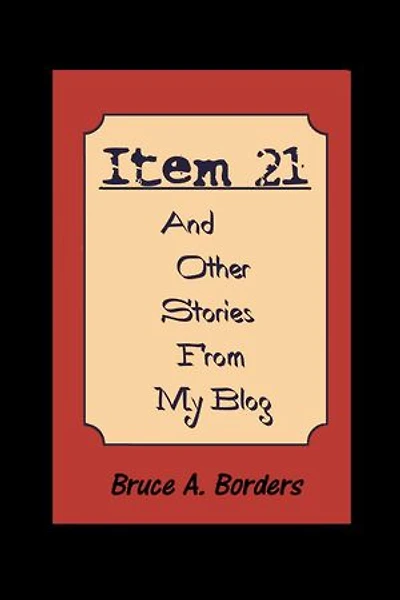 Item 21 And other Stories from My Blog
