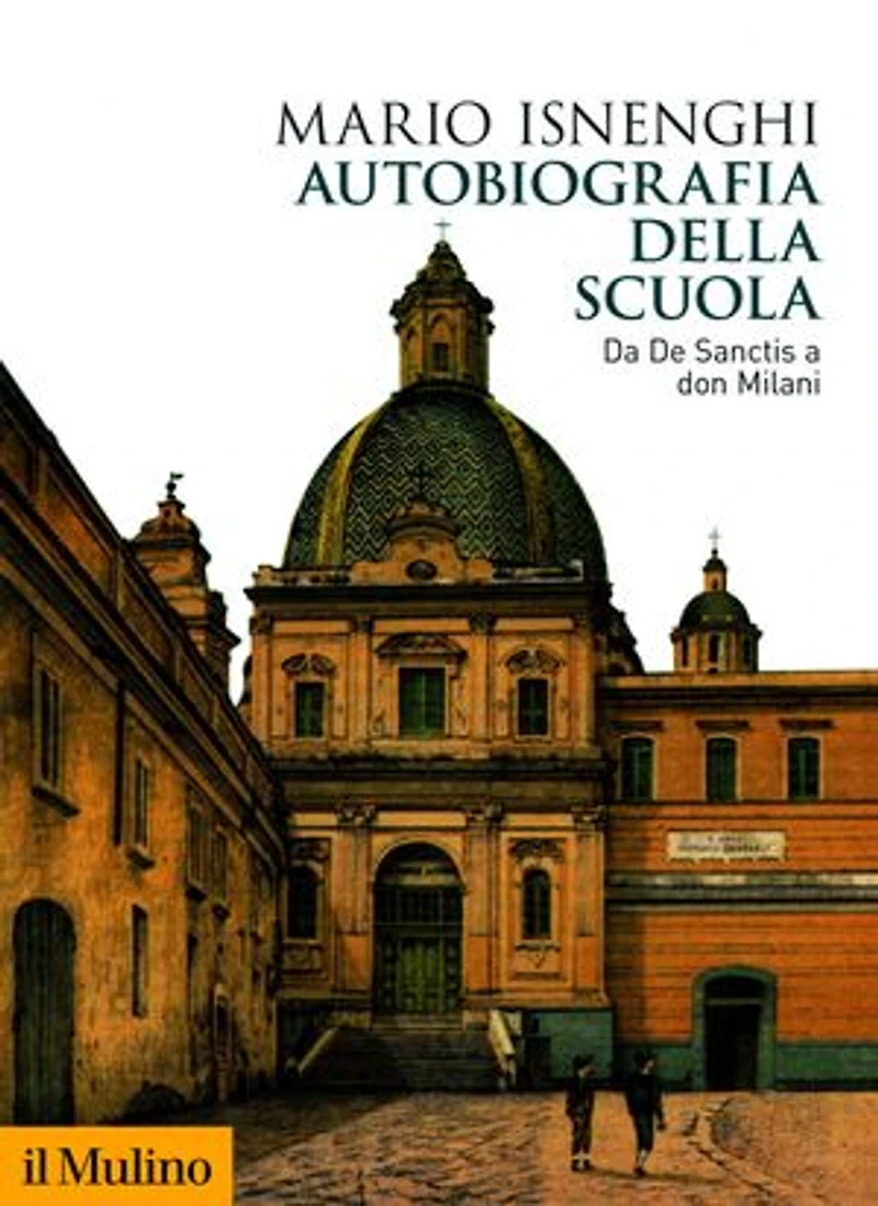 Autobiografia della scuola: Da De Sanctis a don Milani
