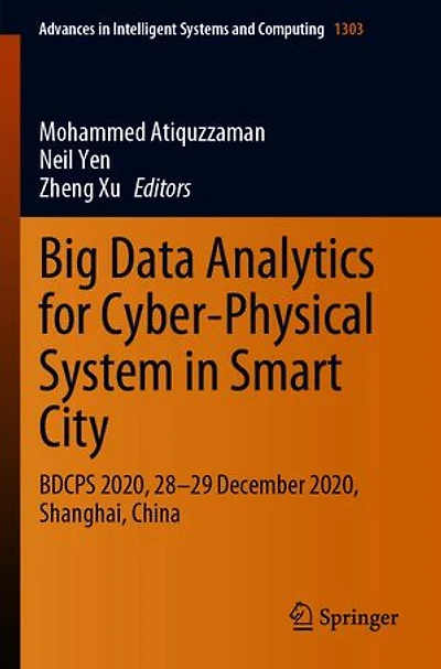 Big Data Analytics for Cyber-Physical System Smart City: BDCPS 2020, 28-29 December Shanghai, China