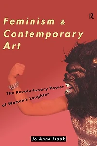 Feminism and Contemporary Art: The Revolutionary Power of Women's Laughter