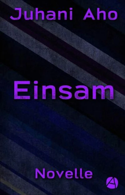 Einsam: Novelle
