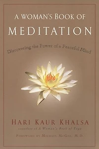 a Woman's Book of Meditation: Discovering the Power Peaceful Mind