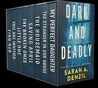 Dark and Deadly: A Completely Gripping Psychological Thriller Box Set