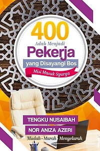 400 Adab Menjadi Pekerja Yang Disayangi Bos, Misi Masuk Syurga