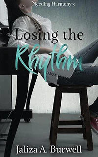 Losing the Rhythm: Needing Harmony, #3
