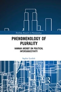 Phenomenology of Plurality: Hannah Arendt on Political Intersubjectivity