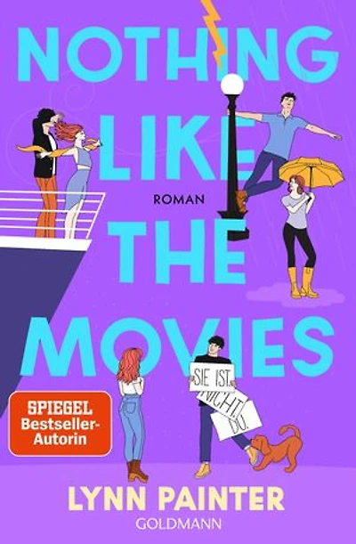 Nothing like the Movies: Roman - Nach dem Tiktok-Erfolg BETTER THAN THE MOVIES die neue Young-Adult-RomCom der SPIEGEL-Bestsellerautorin