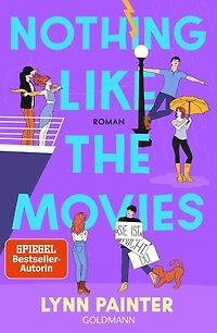 Nothing like the Movies: Roman - Nach dem Tiktok-Erfolg BETTER THAN THE MOVIES die neue Young-Adult-RomCom der SPIEGEL-Bestsellerautorin