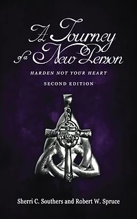 A Journey of a New Person: Harden Not Your Heart (Second Edition)