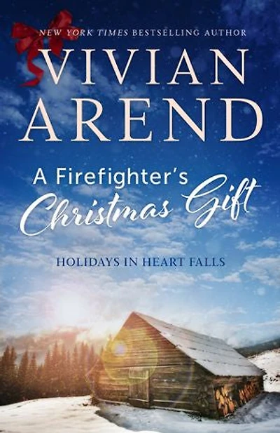 A Firefighter's Christmas Gift: Holidays in Heart Falls Book 1
