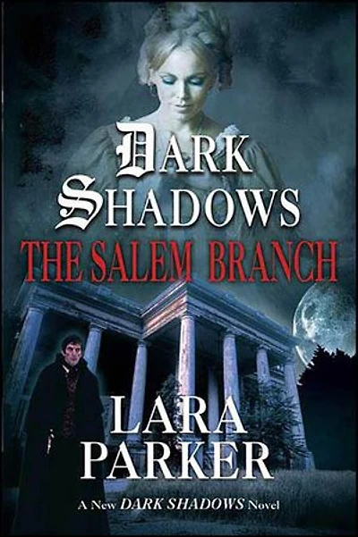 Dark Shadows: The Salem Branch: Branch