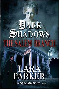 Dark Shadows: The Salem Branch: Branch