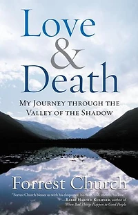Love & Death: My Journey through the Valley of Shadow