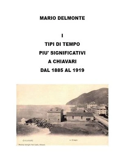 I Tipi Di Tempo Piu' Significativi a Chiavari Dal 1885 Al 1919