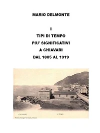 I Tipi Di Tempo Piu' Significativi a Chiavari Dal 1885 Al 1919
