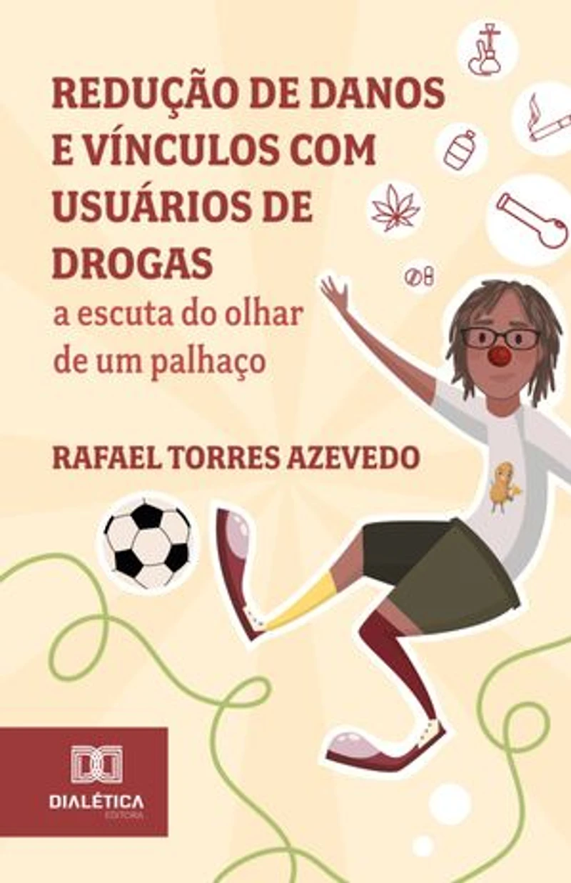 Redução de danos e vínculos com usuários de drogas: a escuta do olhar de um palhaço